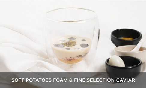 Soft Potatoes Foam & Fine Selection Caviar